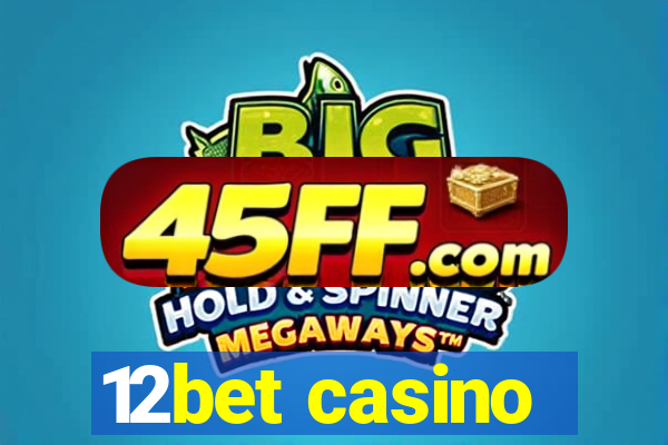 12bet casino
